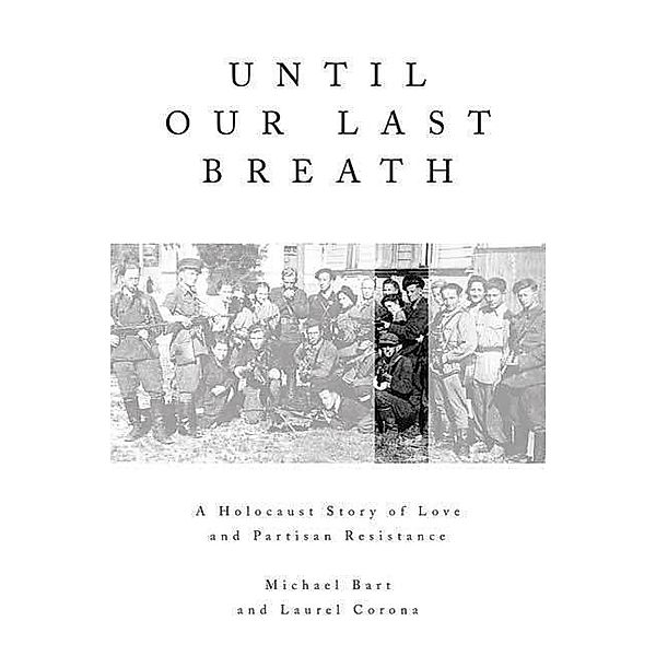 Until Our Last Breath, Michael Bart, LAUREL CORONA
