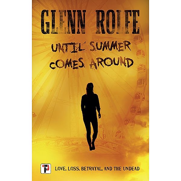 Until Summer Comes Around / Fiction Without Frontiers, Glenn Rolfe