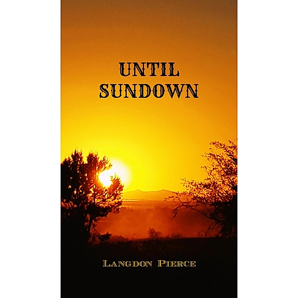 Until Sundown, Langdon Pierce