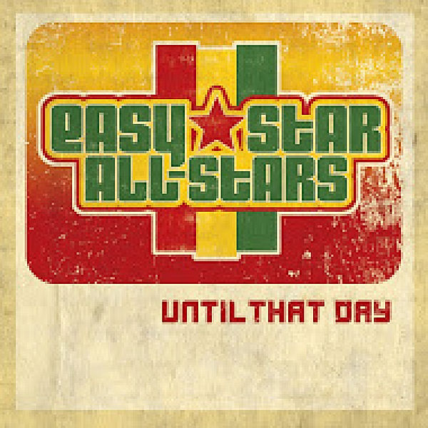 Until That Day, EASY STAR All-Stars