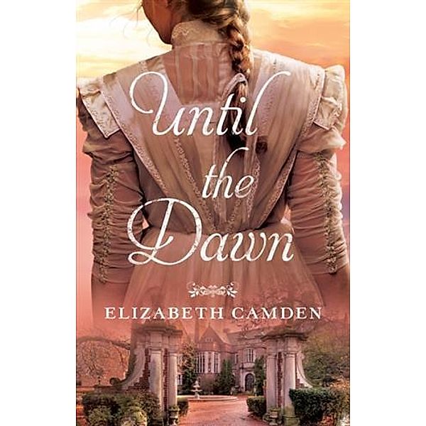 Until the Dawn, Elizabeth Camden