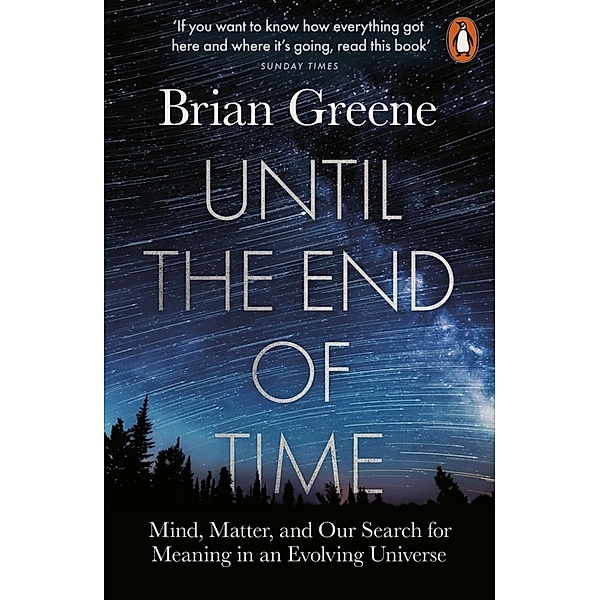 Until the End of Time, Brian Greene