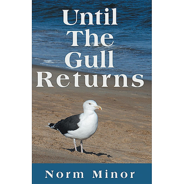 Until the Gull Returns, NORM MINOR
