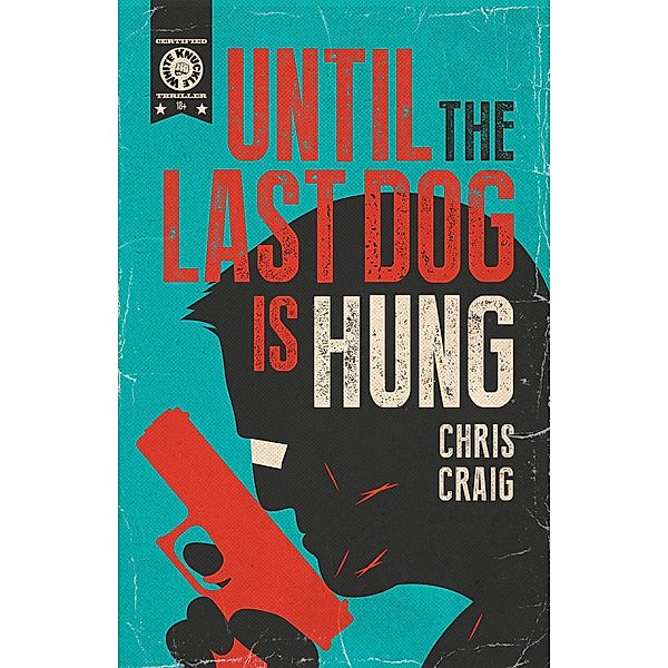 Until the Last Dog Is Hung, Chris Craig