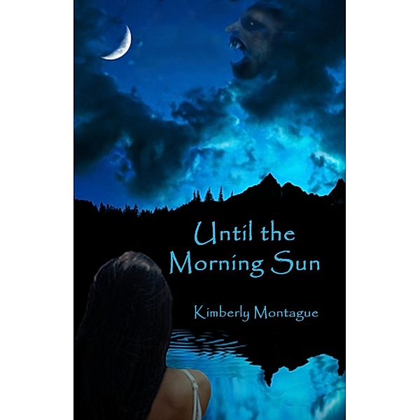 Until the Morning Sun / Kimberly Montague, Kimberly Montague
