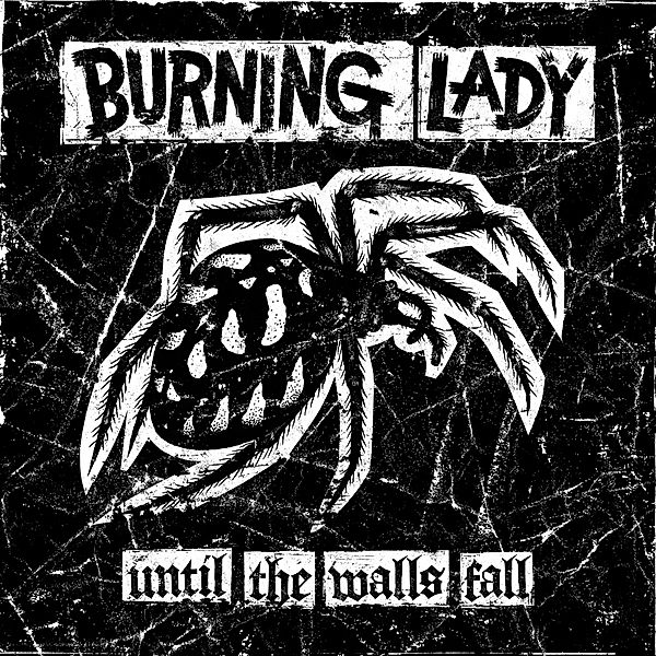 Until The Walls Fall, Burning Lady