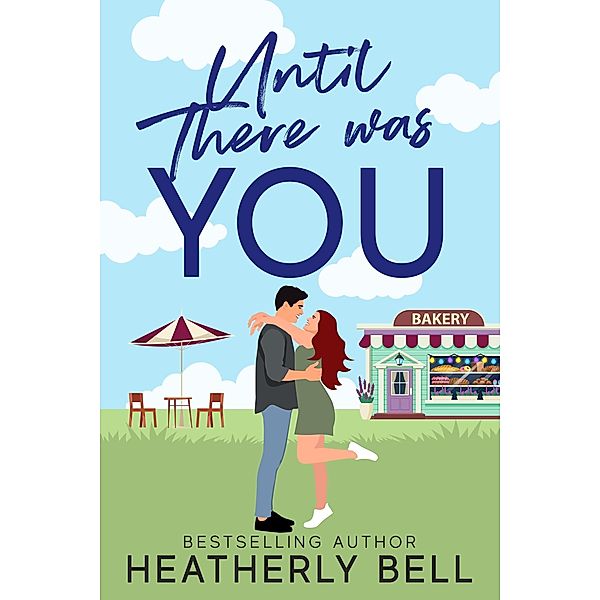 Until there was You (Starlight Hill, #3) / Starlight Hill, Heatherly Bell