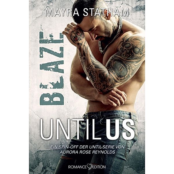 Until Us: Blaze / Until Us Bd.5, Mayra Statham