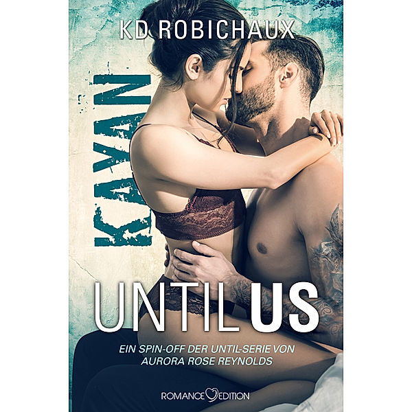 Until Us: Kayan, KD Robichaux, Bruhn Friederike