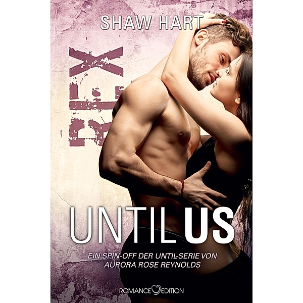 Until Us: Rex / Until Us Bd.22, Shaw Hart