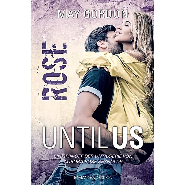 Until Us: Rose, May Gordon