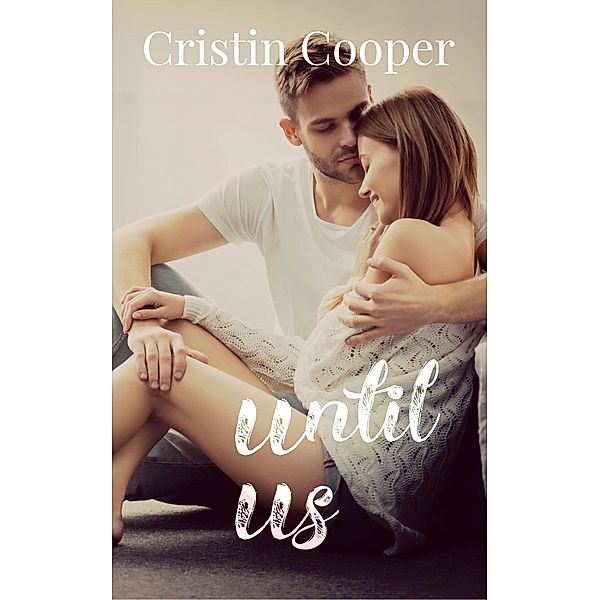 Until Us / Until, Cristin Cooper