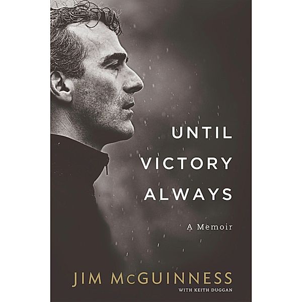 Until Victory Always, Jim Mcguinness