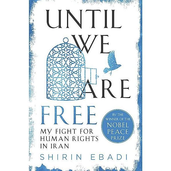 Until We Are Free, Shirin Ebadi