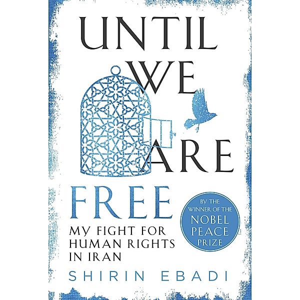 Until We Are Free, Shirin Ebadi