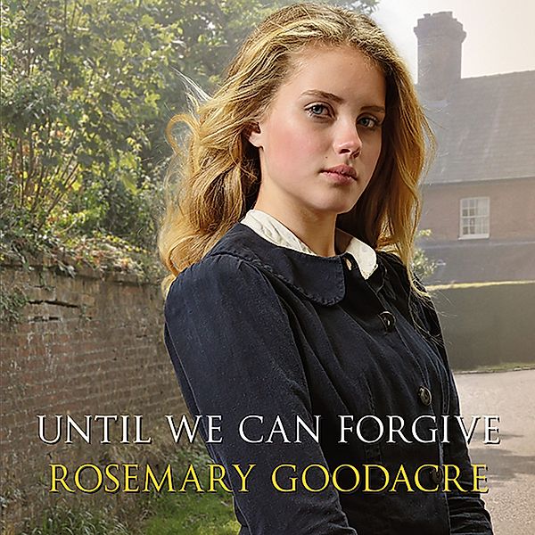 Until We Can Forgive, Rosemary Goodacre