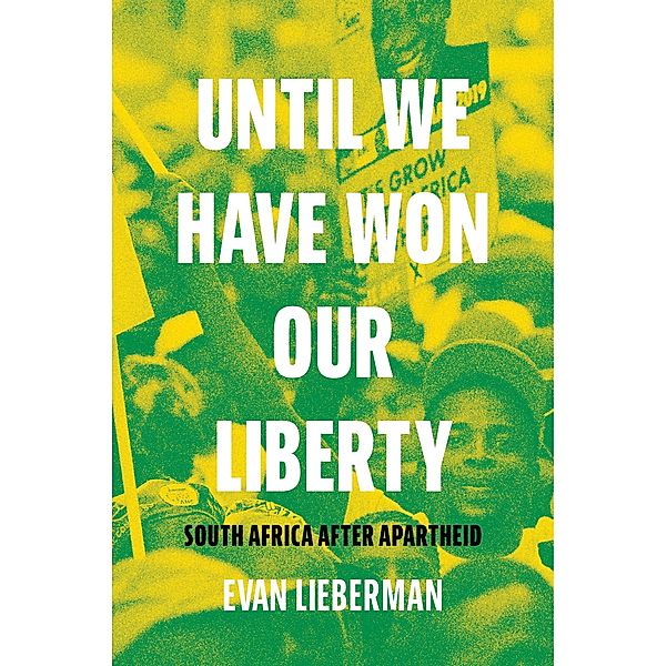 Until We Have Won Our Liberty, Evan Lieberman