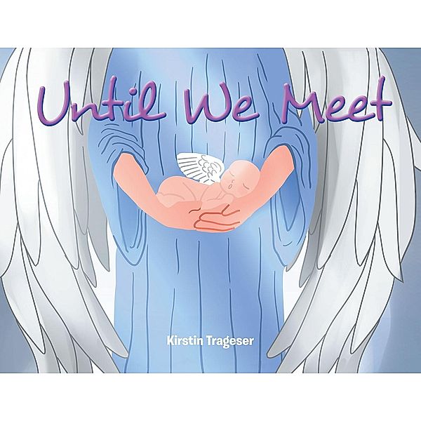 Until We Meet, Kirstin Trageser