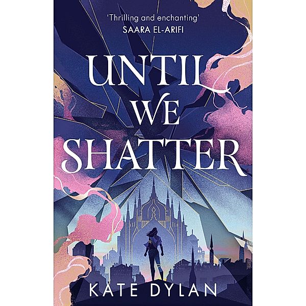 Until We Shatter, Kate Dylan
