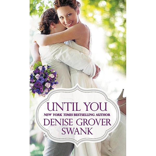 Until You, Denise Grover Swank