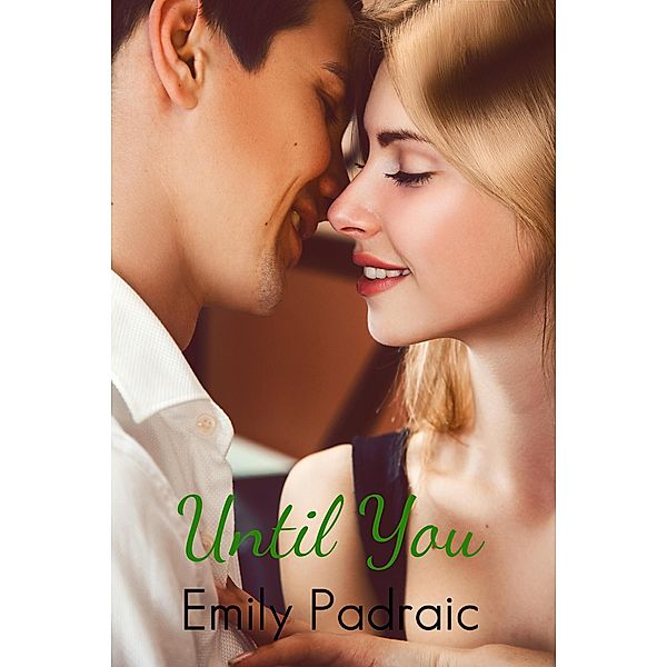 Until You, Emily Padraic