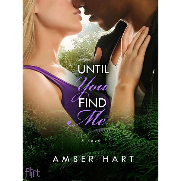 Until You Find Me / Untamed Bd.1, Amber Hart