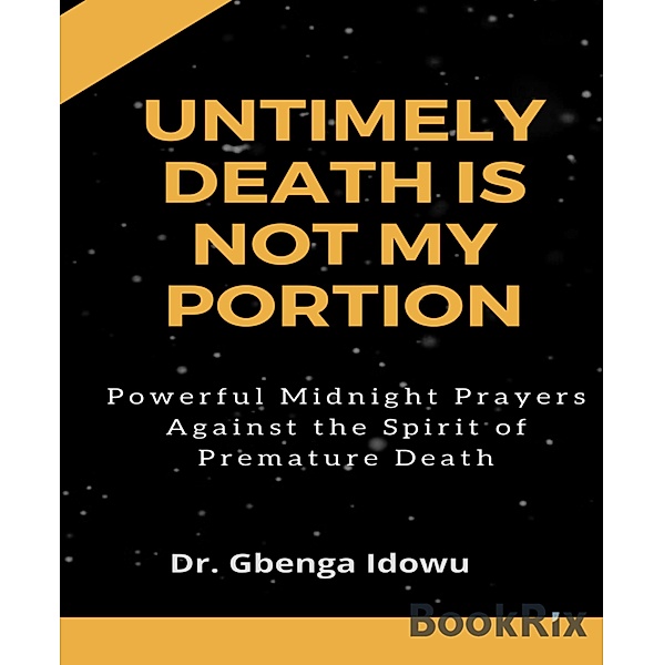 untimely death is not my portion, Gbenga Idowu