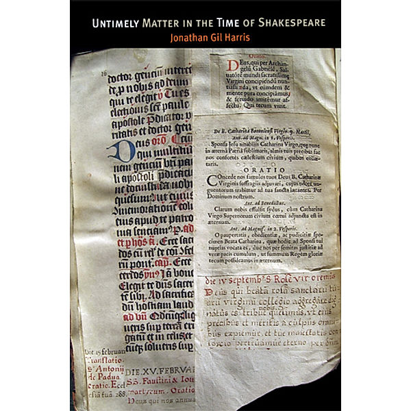 Untimely Matter in the Time of Shakespeare, Jonathan Gil Harris
