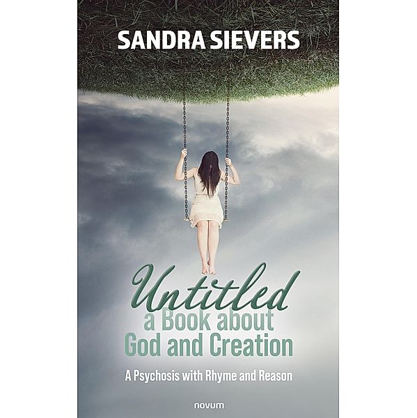 Untitled - a Book about God and Creation, Sandra Sievers