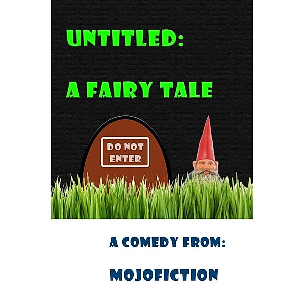 Untitled: A Fairy Tale, MojoFiction