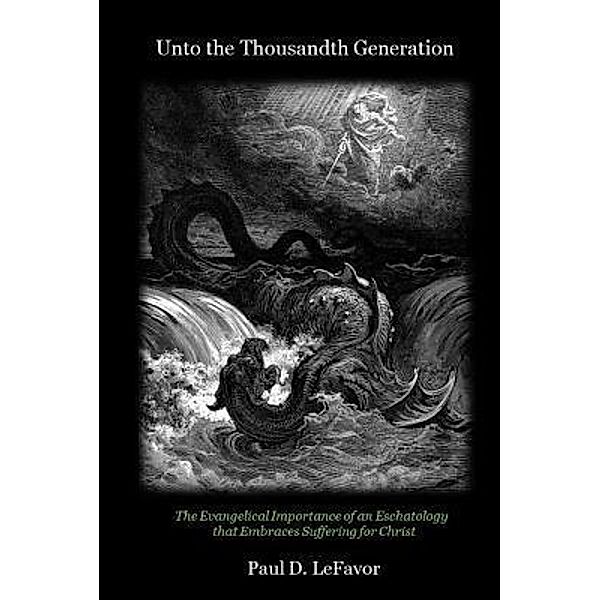 Unto the Thousandth Generation, Paul D. Lefavor