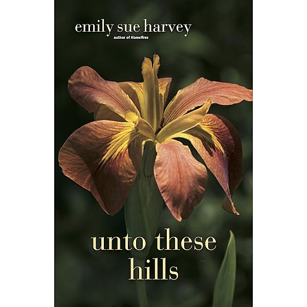 Unto These Hills, Emily Sue Harvey