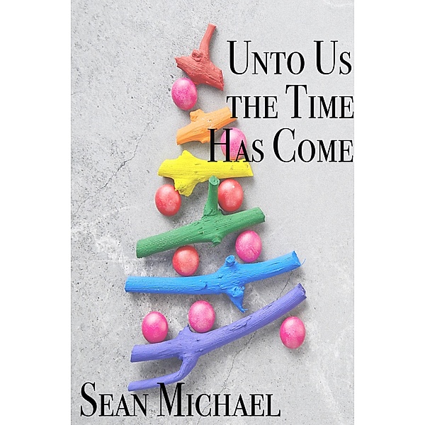 Unto Us the Time Has Come, Sean Michael