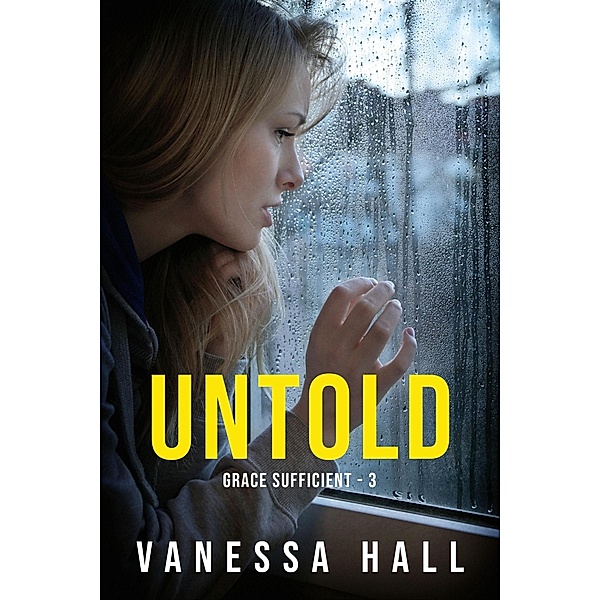 Untold (Grace Sufficient, #3) / Grace Sufficient, Vanessa Hall