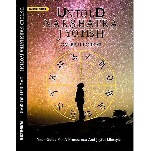 Untold Nakshatra Jyotish (Fourth Edition) / Vedic Astrology, Gaurish Borkar