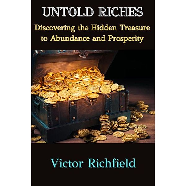 Untold Riches, Victor Richfield