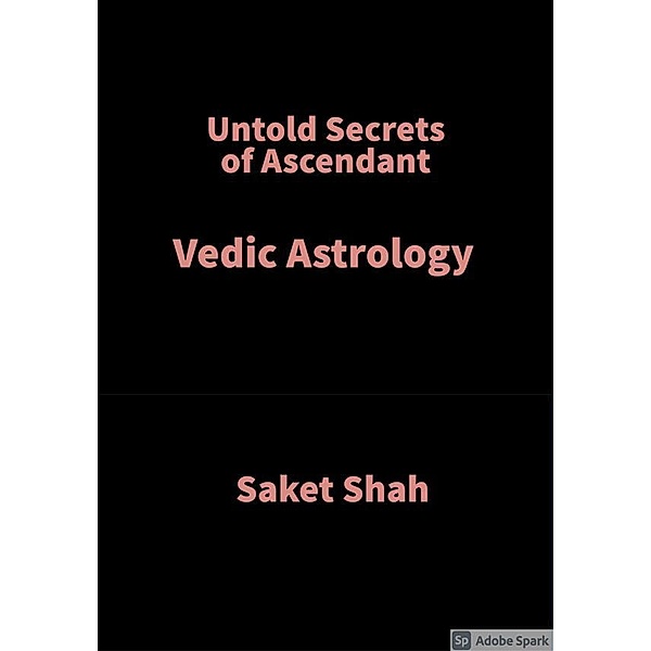 Untold Secrets of Ascendant, Saket Shah