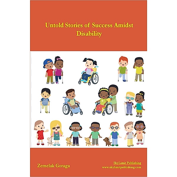 Untold Stories of Success Amidst Disability, Zemelak Goraga