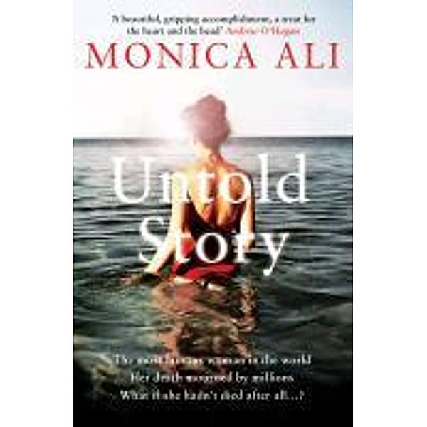Untold Story, Monica Ali