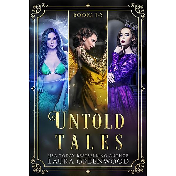 Untold Tales: Books 1-3 (Untold Tales Collections, #1) / Untold Tales Collections, Laura Greenwood
