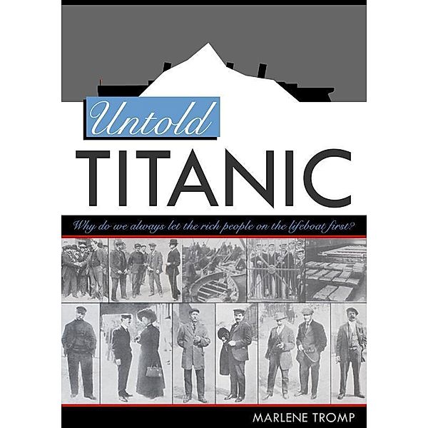 Untold Titanic, Marlene Tromp