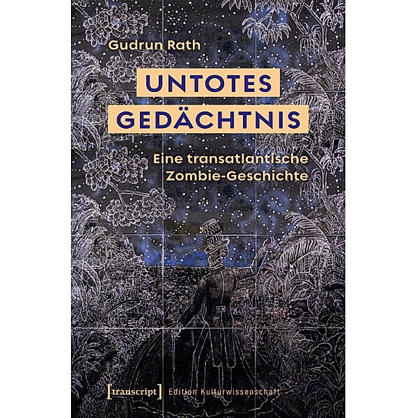 Untotes Gedächtnis / Edition Kulturwissenschaft Bd.227, Gudrun Rath