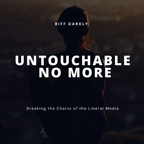 Untouchable No More, Biff Darkly