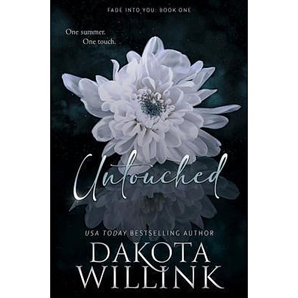 Untouched / Fade Into You Bd.1, Dakota Willink