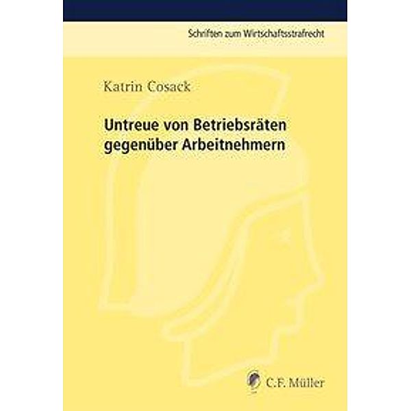 Untreue von Betriebsräten gegenüber Arbeitnehmern, Katrin Cosack