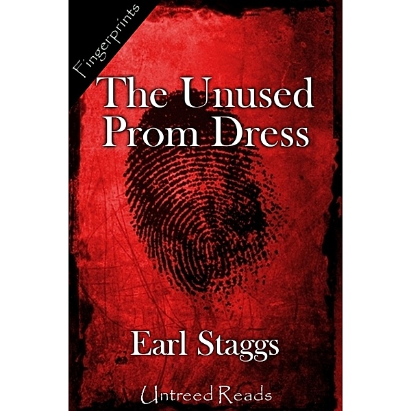 Unused Prom Dress / Untreed Reads, Earl Staggs