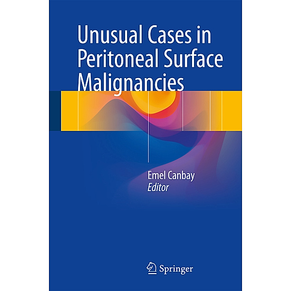 Unusual Cases in Peritoneal Surface Malignancies