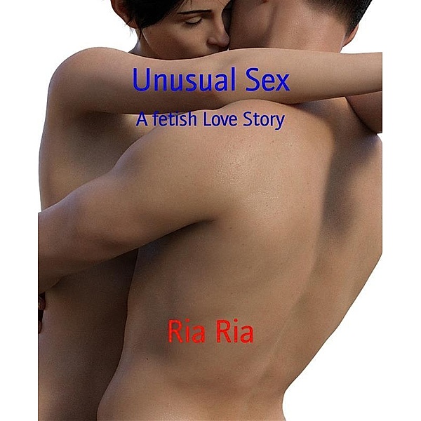 Unusual Sex, Ria Ria