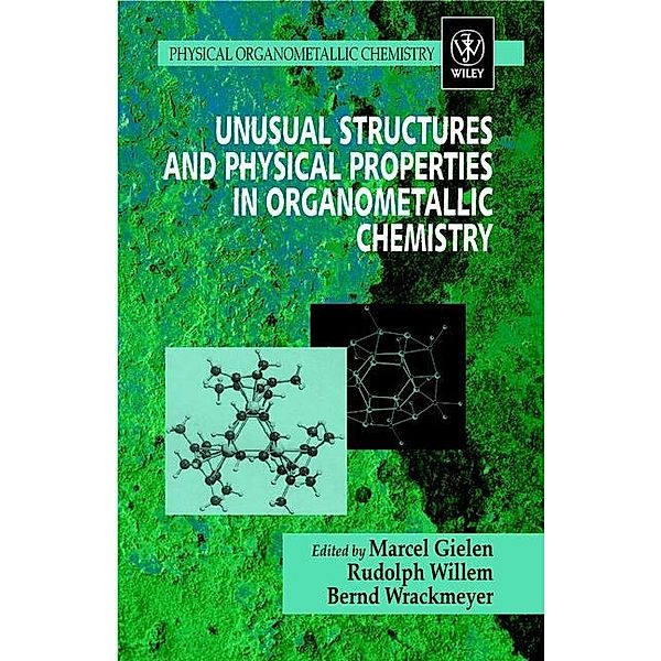 Unusual Structures and Physical Properties in Organometallic Chemistry