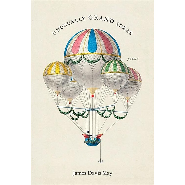 Unusually Grand Ideas, James Davis May